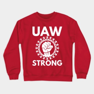 UAW Strong - UAW on strike 2023 Crewneck Sweatshirt